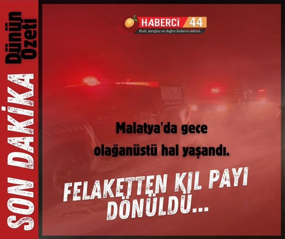 Malatya'da Dün Gece Uyumadı!Neler oldu?