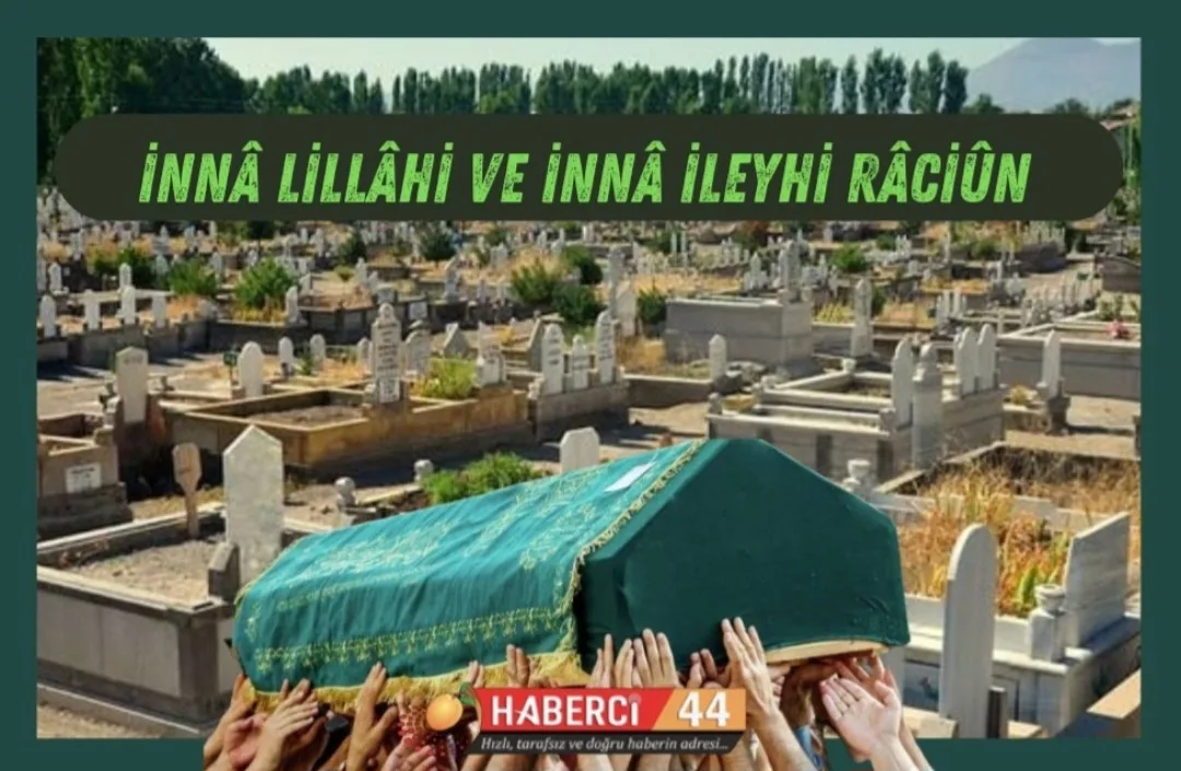 10.07.2025 Malatya’da Vefat Edenler