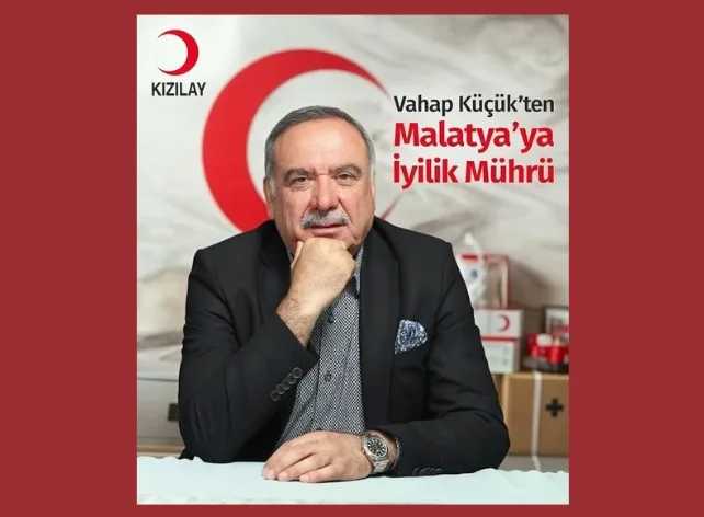 Vahap Küçük’ten Malatya’ya İyilik Mührü