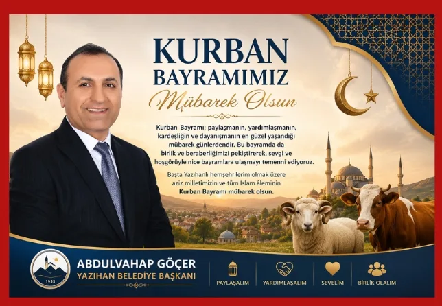 Yazıhan Belediye Başkanı Av. Abdulvahap Göçer’den Kurban Bayramı Mesajı