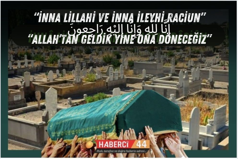 01.05.2025 Malatya'da Vefat Edenler