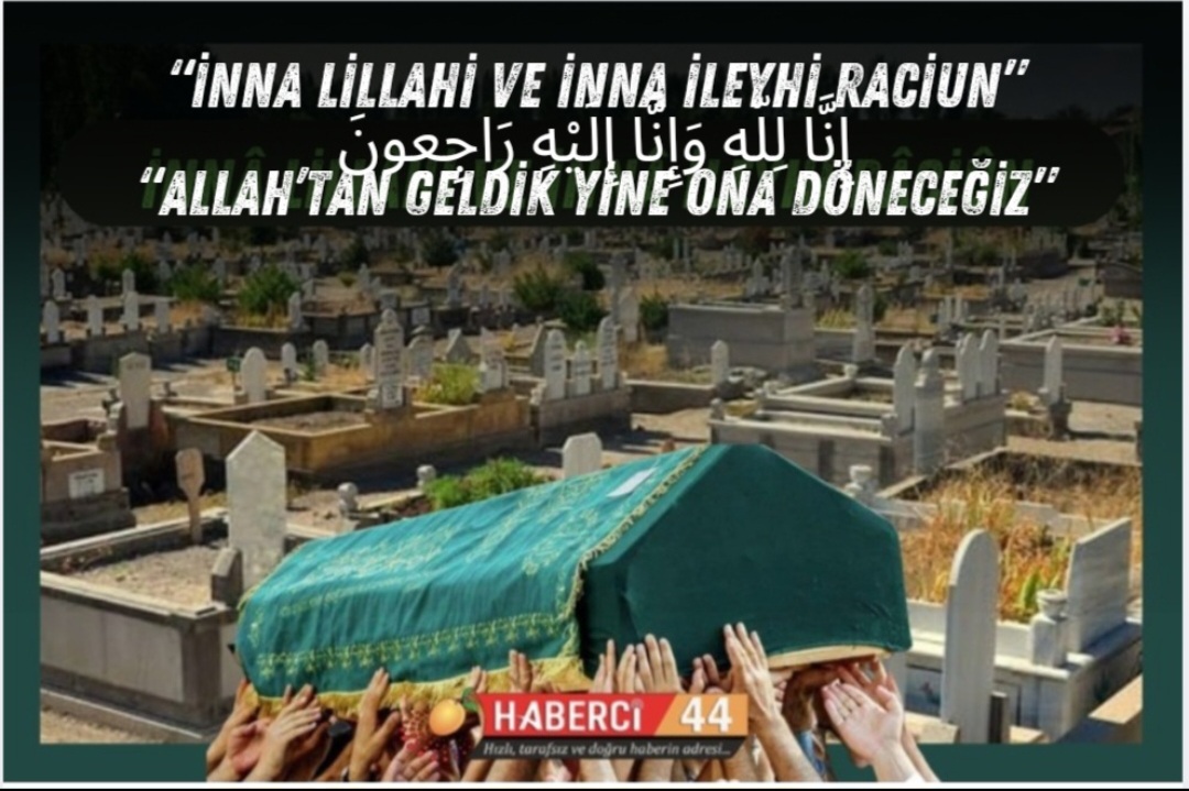 13.06.2025 Malatya'da Vefat Edenler
