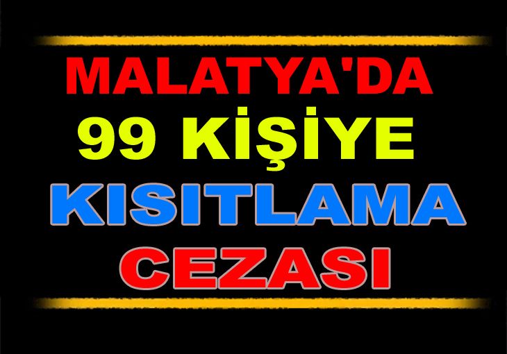 99 kişiye sokağa çıkma cezası