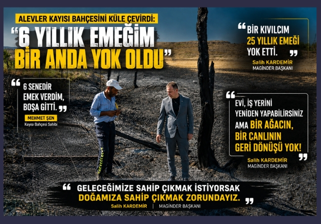 Alevler 6 Yıllık Emeği Küle Çevirdi: Karademir’den Çağrı: “Doğamızı Korumak Zorundayız”