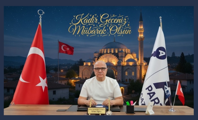 Battalgazi İlçe Başkanı Erhan Yağlıcı’dan Kadir Gecesi Mesajı