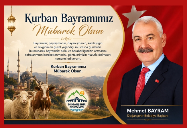 Doğanşehir Belediye Başkanı Mehmet Bayram’dan Kurban Bayramı Mesajı
