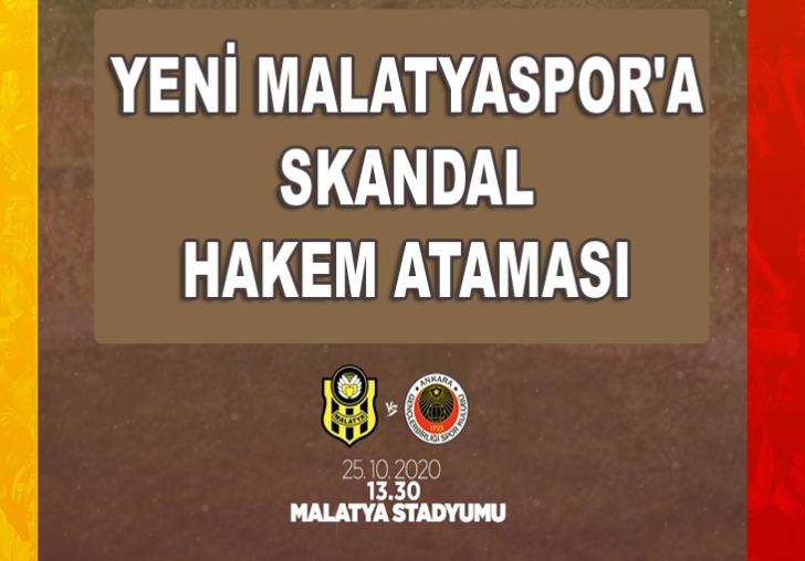 Yeni Malatyaspor’a Skandal Hakem Ataması