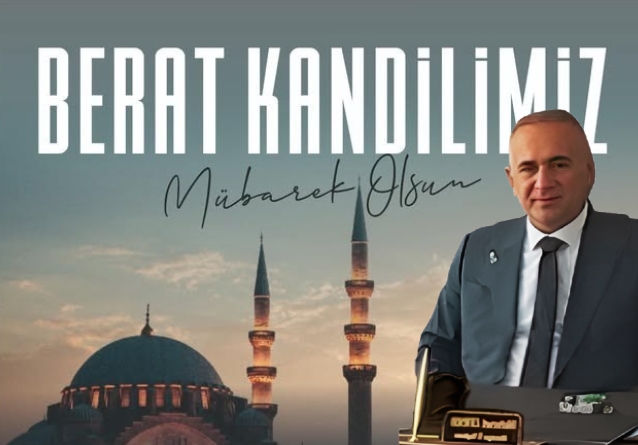 Zafer Partisi Malatya İl Başkanı Ercan’dan Berat Kandili Mesajı