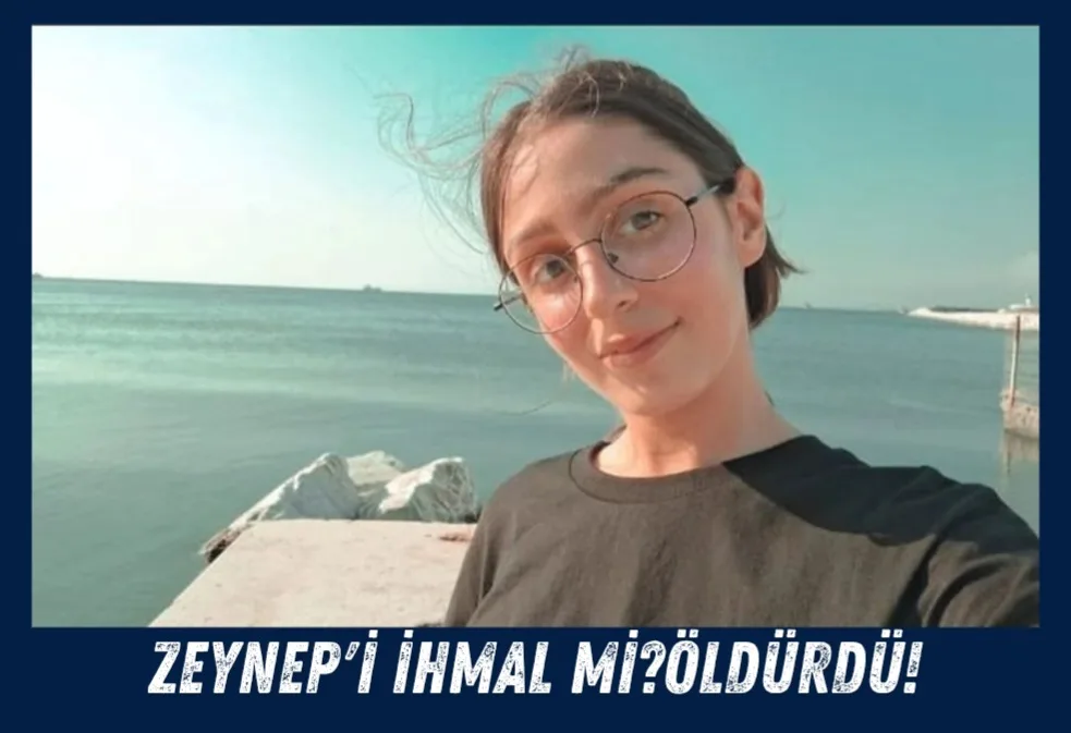 Malatya'lı Zeynep’in Ölümünde İhmal İddiası